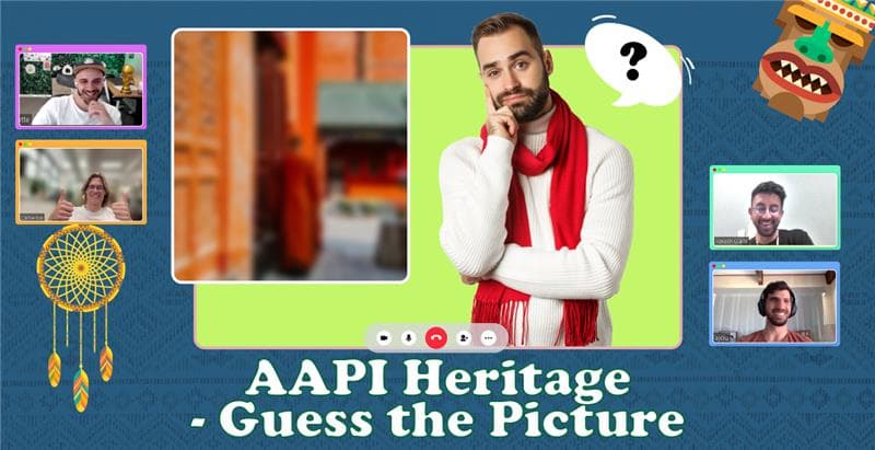 AAPI Heritage – Guess the Picture