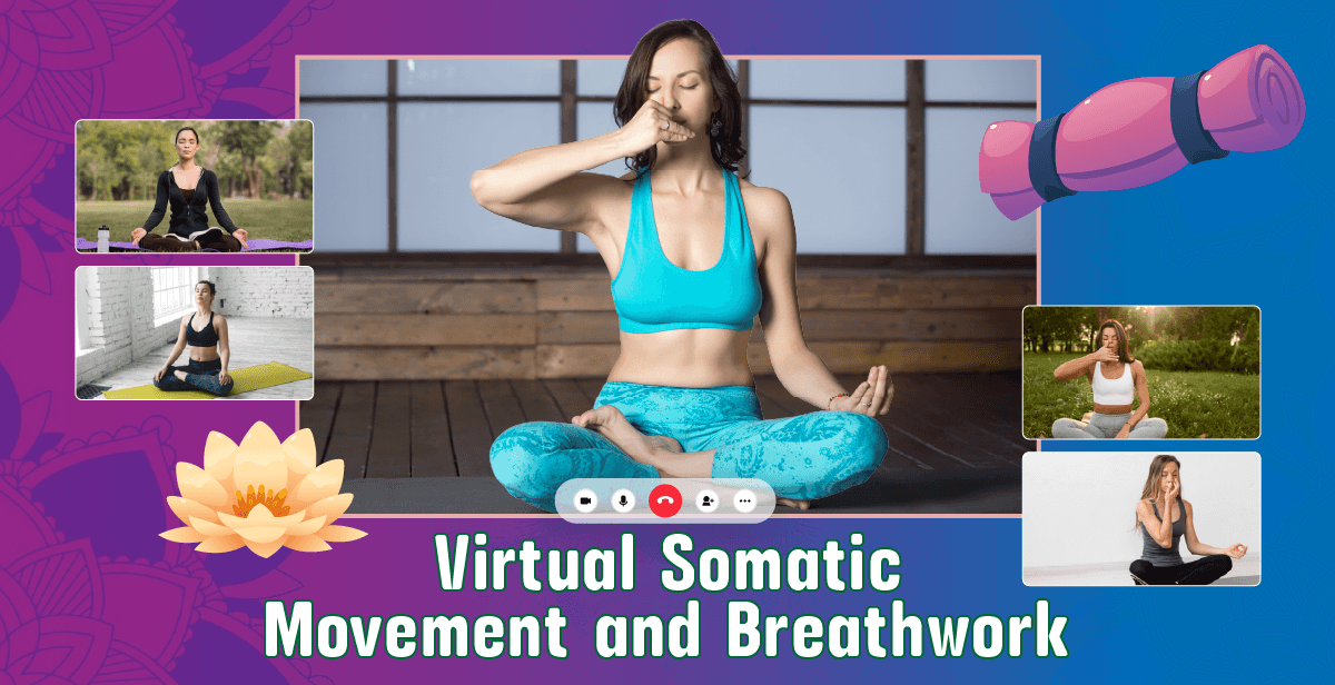 Virtual Somatic Movement and Breathwork