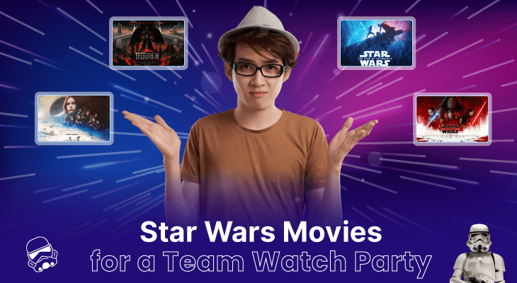 12 Star Wars Movies for a Team Watch Party