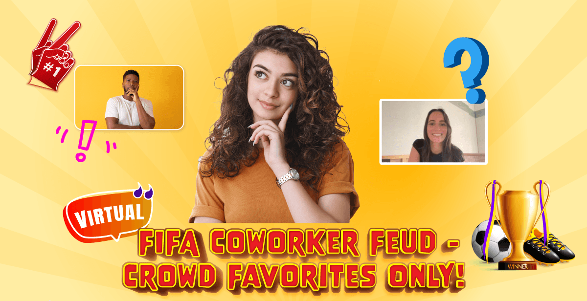 Virtual FIFA Coworker Feud – Crowd Favorites Only!