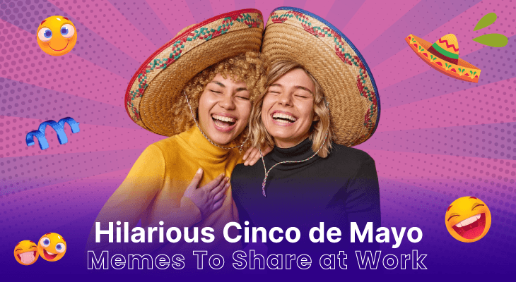 15 Hilarious Cinco de Mayo Memes To Share at Work