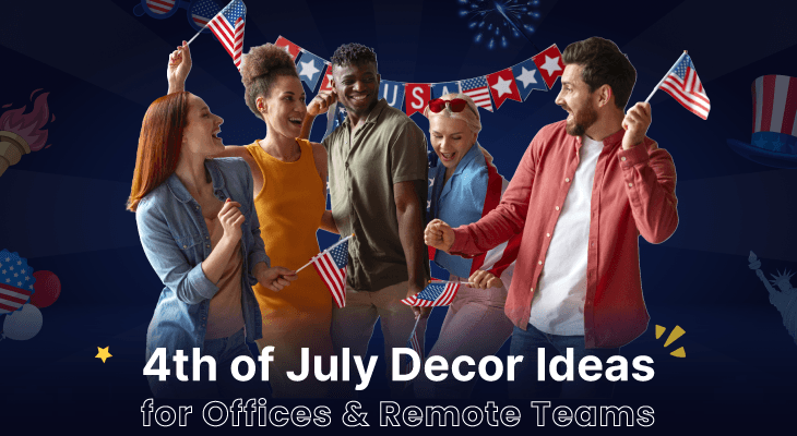 16 Trendy 4th of July Decor Ideas for Offices & Remote Teams