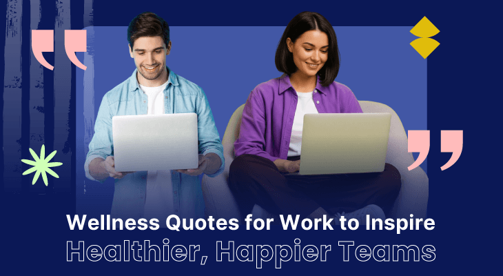 100+ Wellness Quotes for Work to Inspire Healthier, Happier Teams