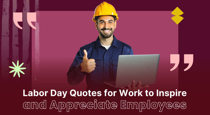 120+ Labor Day Quotes for Work to Inspire and Appreciate Employees
