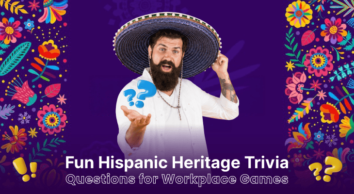 100+ Fun Hispanic Heritage Trivia Questions for Workplace Games