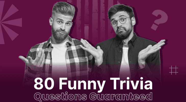 80 Funny Trivia Questions for Teams to Have a LOL Time